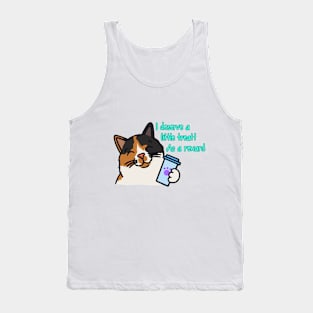 Deserve a little treat! Tank Top